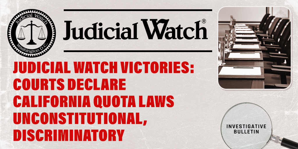 Judicial Watch Victories: Courts Declare California Quota Laws Unconstitutional, Discriminatory