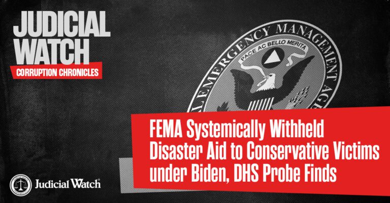 FEMA Systemically Withheld Disaster Aid to Conservative Victims under Biden, DHS Probe Finds