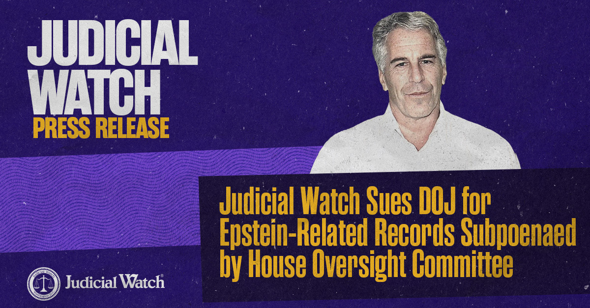 Judicial Watch Sues DOJ for Epstein-Related Records Subpoenaed by House Oversight Committee thumbnail