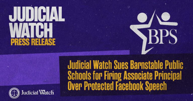 Judicial Watch Sues Barnstable Public Schools for Firing Associate Principal Over Protected Facebook Speech