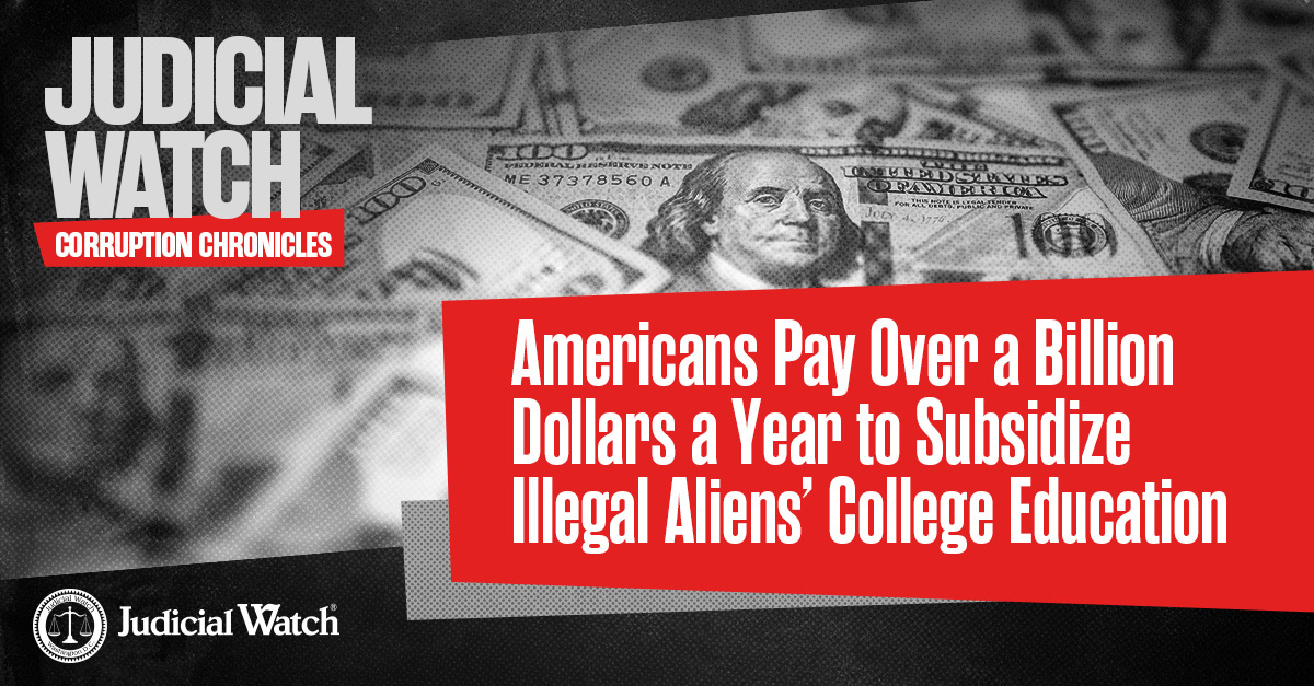 Americans Pay Over a Billion Dollars a Year to Subsidize Illegal Aliens’ College Education