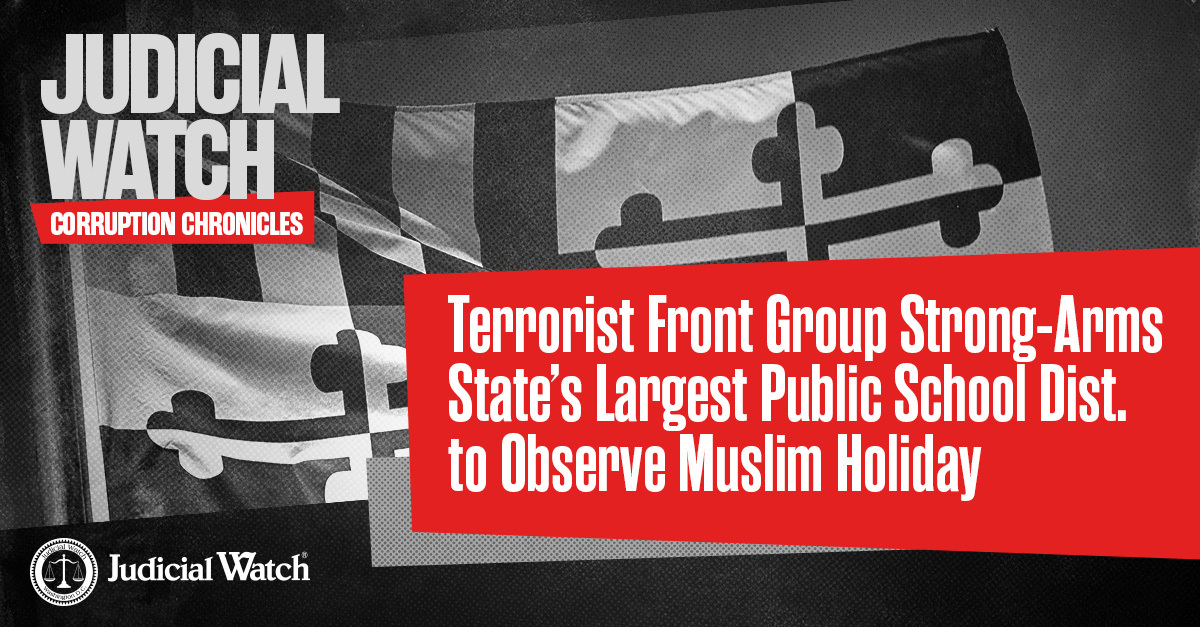 Terrorist Front Group Strong-Arms State’s Largest Public School Dist. to Observe Muslim Holiday
