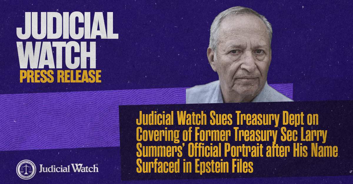 Judicial Watch Sues Treasury Over Summers Portrait, Epstein