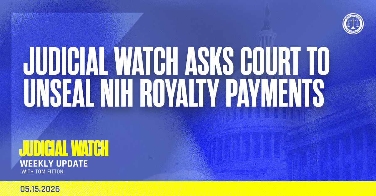 Judicial Watch Asks Court to Unseal NIH Royalty Payments