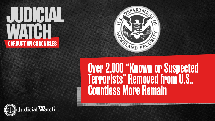 Over 2,000 “Known or Suspected Terrorists” Removed from U.S., Countless More Remain