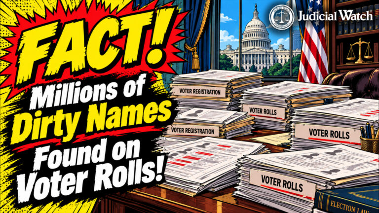 Judicial Watch Cleans 6 Million Dirty Names from Voter Rolls!