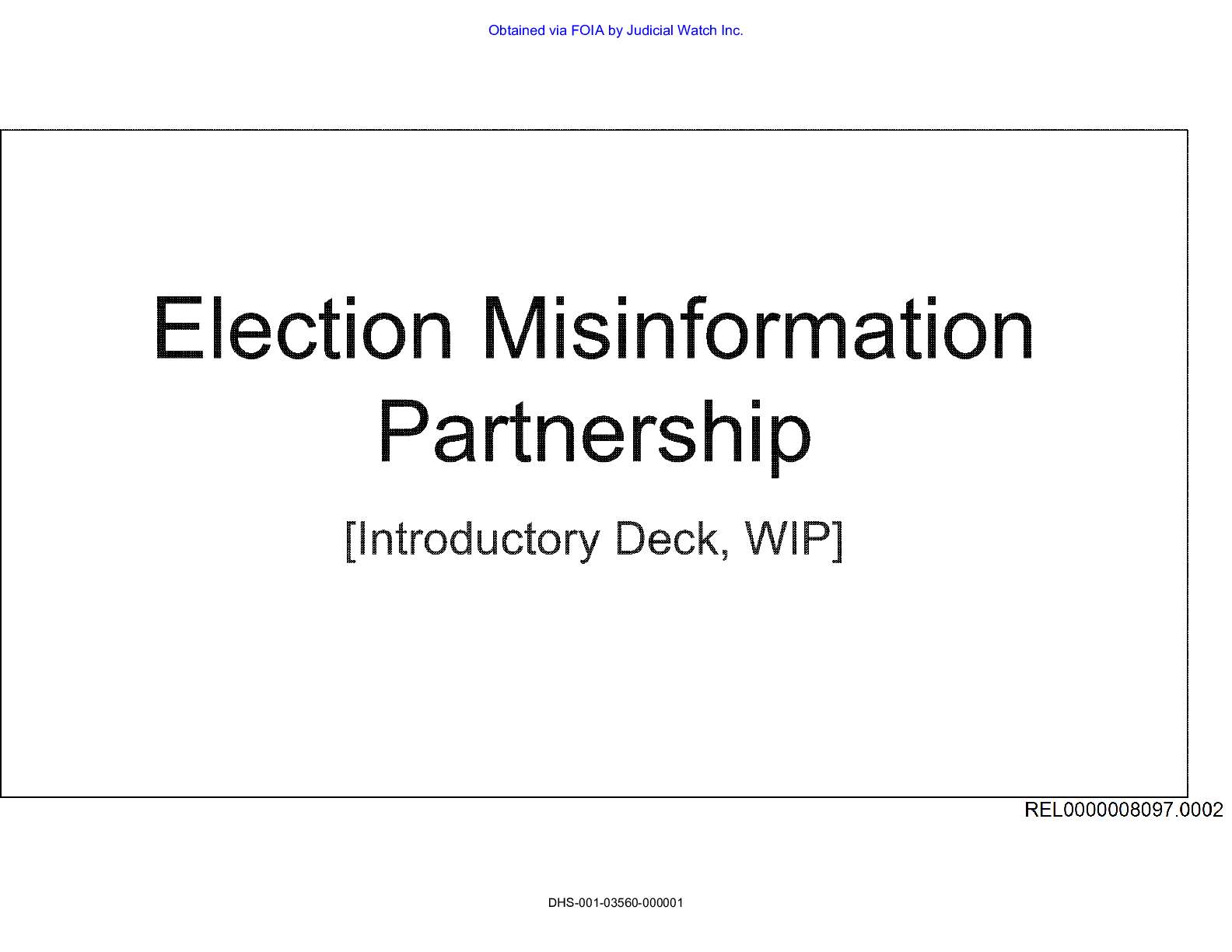 JW v DHS Election Integrity Partnership prod 1 records 03560 pgs 2-44